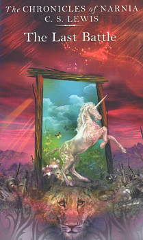 The Chronicles of Narnia 7 The Last Battle