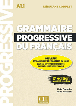 Grammaire Progressive du Francais 2eme edition Debutant Complet A1.1 Livre + Appli-web + Audio