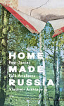 Home Made Russia Post-Soviet Folk Artefacts