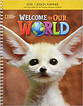 Welcome to Our World 1 Lesson Planner with Class Audio CD and Teacher's Resource CD-ROM
