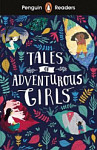 Penguin Readers 1 Tales of Adventurous Girls