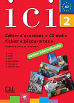 Ici 2 Cahier d'exercices + CD Audio et Fichier 'Decouverte' Version Internationale