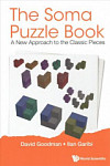The Soma Puzzle Book A New Approach To The Classic Pieces