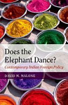 Does the Elephant Dance? Contemporary Indian Foreign Policy