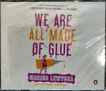 We Are All Made of Glue Audiobook on CDs Abridged