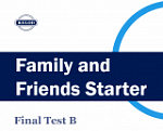Family and Friends (2nd edition)  Starter Тест B по английскому языку (аудирование, чтение)