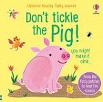 Usborne Touchy-feely Sounds Don't Tickle the Pig