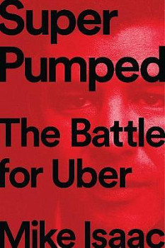 Super Pumped The Battle for Uber