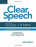 Clear Speech (4th Edition) Teacher's Resource and Assessment Book