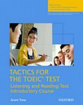 Tactics for the TOEIC Test: Listening and Reading Test: Introductory Course