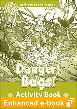 Oxford Read and Imagine 3 Danger! Bugs! Activity Book e-Book
