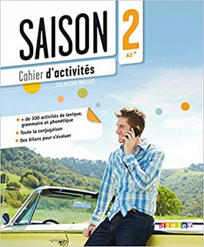 Saison 2 A2+ Cahier d'activites + CD