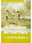Oxford Read and Imagine 3 A Shadow on the Park Activity Book