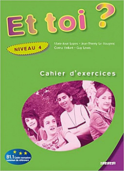 Et Toi? 4 Cahier d'exercices