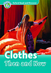 Oxford Read and Discover 6 Clothes Then and Now Audio CD Pack