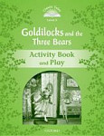 Classic Tales Level 3 Goldilocks and the Three Bears Activity Book and Play