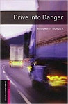 Oxford Bookworms Library  Starter Drive into Danger and Audio CD Pack