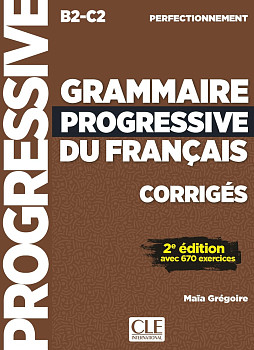 Grammaire Progressive du Francais Perfectionnement B2-C2 Corriges (ответы) 2eme edition