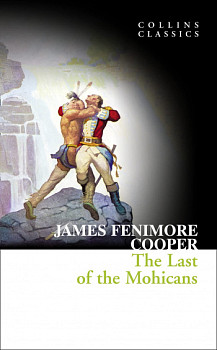 The Last of the Mohicans (Collins Classics)