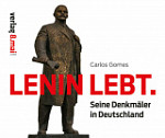 Lenin Lebt Seine Denkmaler in Deutschland