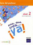 Uno,dos,tres...ya! 2 Guia para profesor