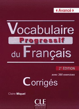 Vocabulaire Progressif du Francais 2eme edition Avance Corriges (Ответы)