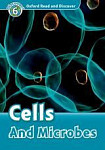 Oxford Read and Discover 6 Cells and Microbes and Audio CD Pack