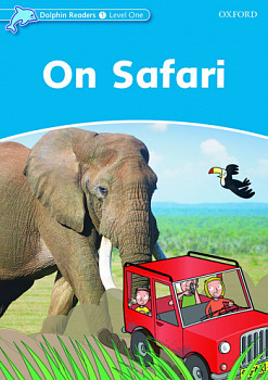 Dolphin Readers 1 On Safari