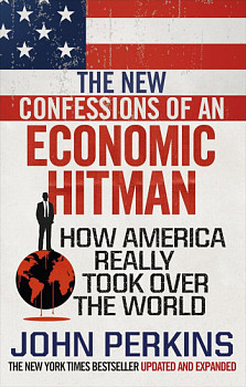 The New Confessions of an Economic Hitman