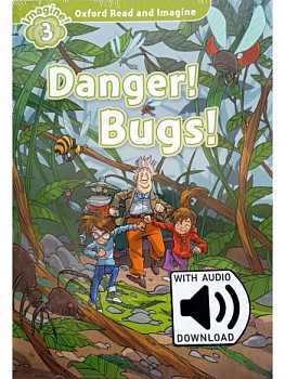 Oxford Read and Imagine 3 Danger! Bugs! with Audio Download (access card inside)