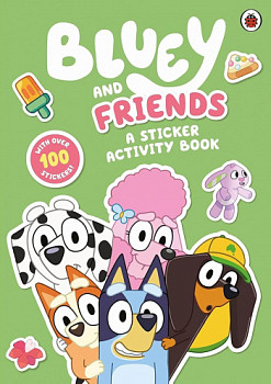 Bluey Bluey and Friends A Sticker Activity Book