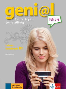 Geni@l klick B1 Lehrerhandbuch mit integrierten Kursbuch