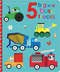 Touch and Explore 5 Big and Busy Trucks