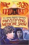 The Mystifying Medicine Show