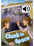 Oxford Read and Imagine 1 Clunk in Space with Audio Download (access card inside)