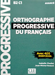 Orthographe Progressive du Francais Avance B2-C1 Livre + CD + web
