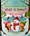 Usborne Lift-The-Flap Very First Questions and Answers What is Snow?