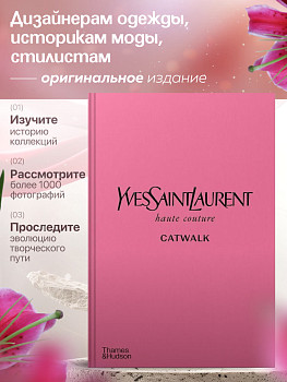 Yves Saint Laurent Catwalk The Complete Haute Couture Collections