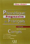 Phonetique Progressive du Francais 2eme edition Debutant Corriges (ответы)