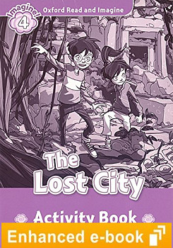 Oxford Read and Imagine 4 The Lost City Activity Book e-Book