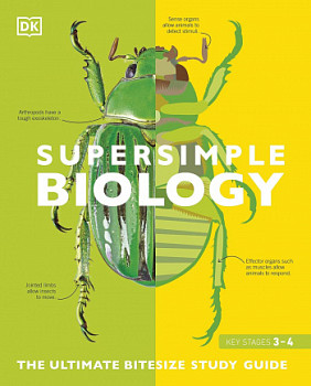 Super Simple Biology The Ultimate Bitesize Study Guide