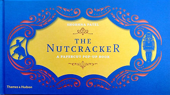 The Nutcracker A Papercut Pop-Up Book