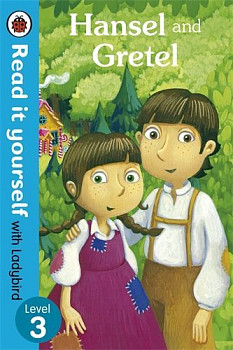 Read It yourself with Ladybird 3 Hansel and Gretel