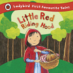 Ladybird First Favourite Tales Little Red Riding Hood