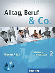 Alltag, Beruf & Co. 2 Kursbuch Und Arbeitsbuch 2 MIT CD Zum Arbeitsbuch