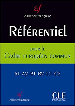 Referentiel de programmes pour l'Alliance Francaise elabore a partir du Cadre européen commun A1-A2-B1-B2-C1-C2