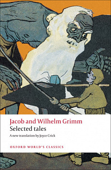 Jacob and Wilhelm Grimm Selected Tales