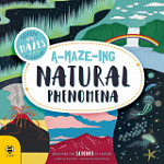 A-Maze-Ing Natural Phenomena Discover the Science in Nature