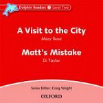 Dolphin Readers 2 A Visit to the City and Matt's Mistake Audio CD