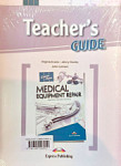 Career Paths Medical Equipment Repair Teacher's Guide, Student's Book with Digibook and Online Audio